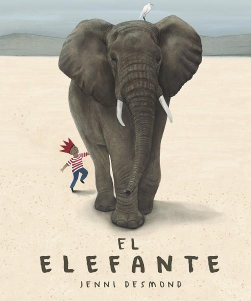El elefante | 9788417074654 | Desmond, Jenni | Librería Castillón - Comprar libros online Aragón, Barbastro