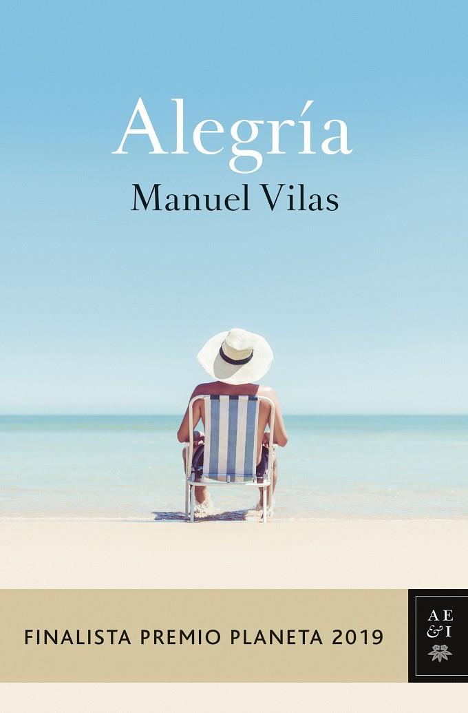 Alegría - Finalista Premio Planeta 2019 | 9788408217855 | Manuel Vilas Vidal | Librería Castillón - Comprar libros online Aragón, Barbastro