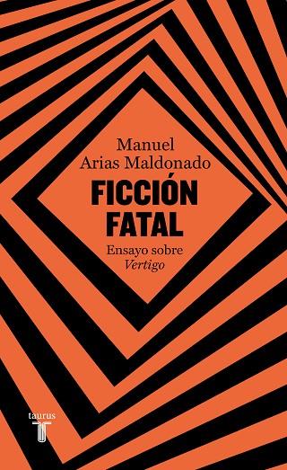 Ficción fatal | 9788430626380 | Arias Maldonado, Manuel | Librería Castillón - Comprar libros online Aragón, Barbastro