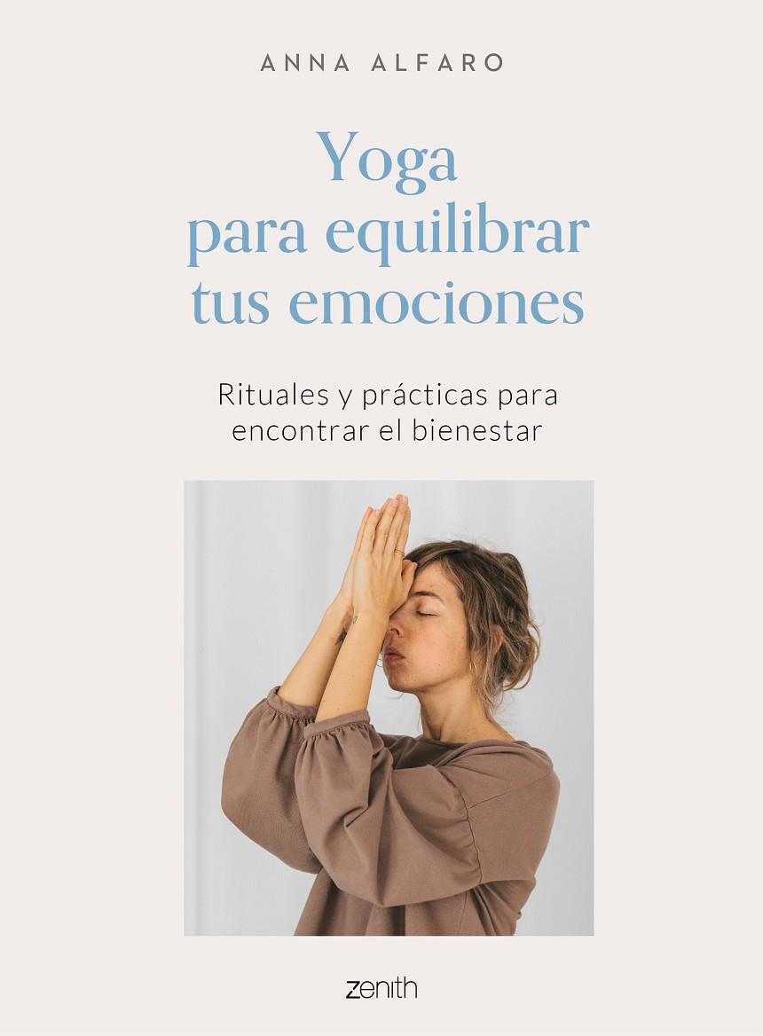Yoga para equilibrar tus emociones | 9788408242772 | Alfaro, Anna | Librería Castillón - Comprar libros online Aragón, Barbastro