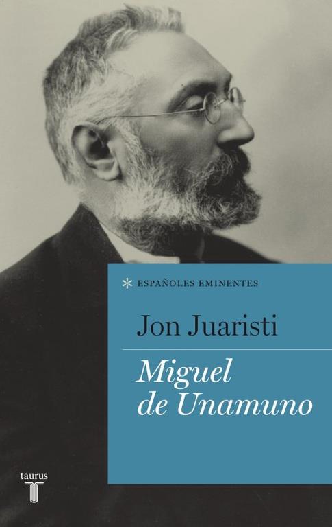 Miguel de Unamuno | 9788430600762 | Juaristi, Jon | Librería Castillón - Comprar libros online Aragón, Barbastro