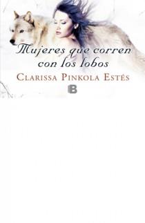 Mujeres que corren con los lobos - Librinos | 9788498726640 | Estes, Clarissa Pinkola | Librería Castillón - Comprar libros online Aragón, Barbastro