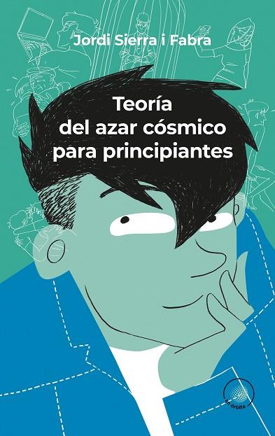 Teoría del azar cósmico para principiantes | 9788491425977 | SIERRA I FABRA, JORDI | Librería Castillón - Comprar libros online Aragón, Barbastro
