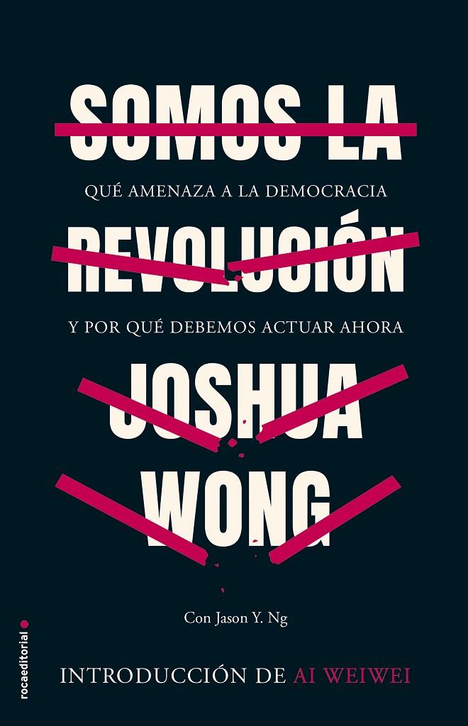 Somos la revolución | 9788418014512 | Wong, Joshua | Librería Castillón - Comprar libros online Aragón, Barbastro
