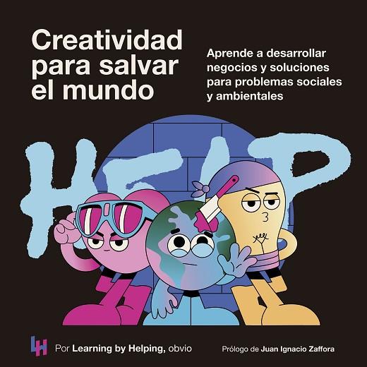 Creatividad para salvar el mundo | 9788498755589 | Learning by Helping | Librería Castillón - Comprar libros online Aragón, Barbastro