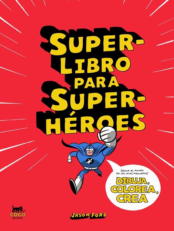 Superlibro para superhéroes | 9788412177671 | Ford, Jason | Librería Castillón - Comprar libros online Aragón, Barbastro