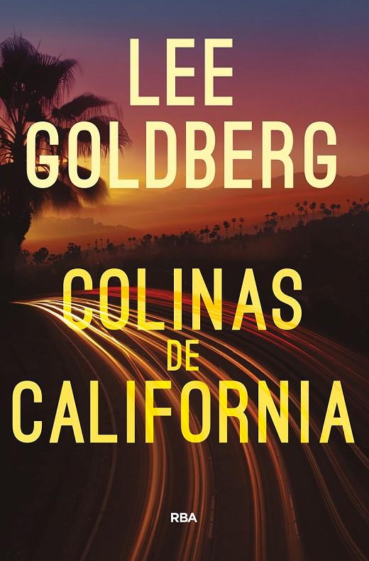 Colinas de California | 9788491874683 | Goldberg, Lee | Librería Castillón - Comprar libros online Aragón, Barbastro