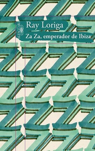Za Za, emperador de Ibiza | 9788420475103 | Loriga, Ray | Librería Castillón - Comprar libros online Aragón, Barbastro