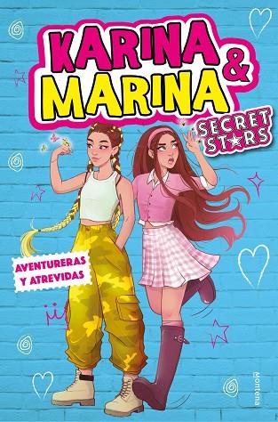 Aventureras y atrevidas (Karina & Marina Secret Stars 3) | 9788418594779 | Karina & Marina | Librería Castillón - Comprar libros online Aragón, Barbastro