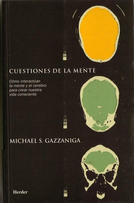 Cuestiones de la mente | 9788425420368 | Gazzaniga, Michael S. | Librería Castillón - Comprar libros online Aragón, Barbastro