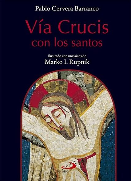 Vía crucis con los santos | 9788428541336 | Cervera Barranco, Pablo | Librería Castillón - Comprar libros online Aragón, Barbastro