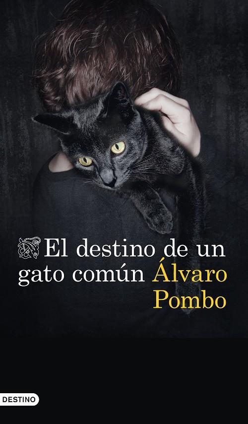 El destino de un gato común | 9788423357673 | Pombo, Álvaro | Librería Castillón - Comprar libros online Aragón, Barbastro
