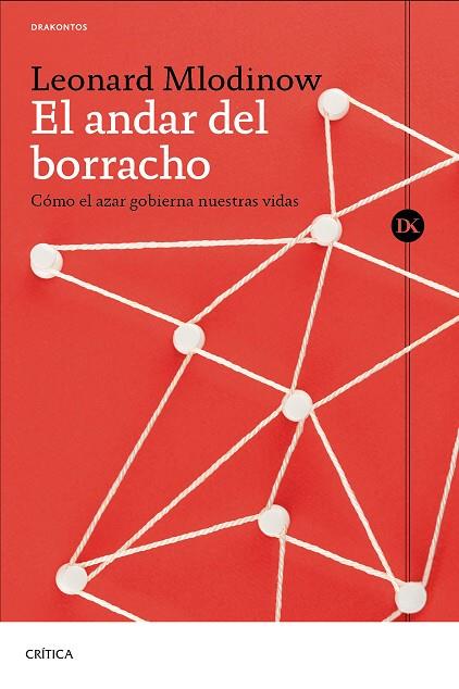 El andar del borracho | 9788491996132 | Mlodinow, Leonard | Librería Castillón - Comprar libros online Aragón, Barbastro