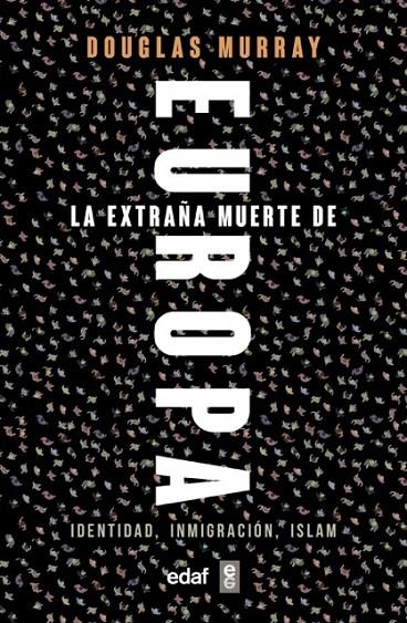 La extraña muerte de Europa | 9788441439733 | Murray, Douglas | Librería Castillón - Comprar libros online Aragón, Barbastro