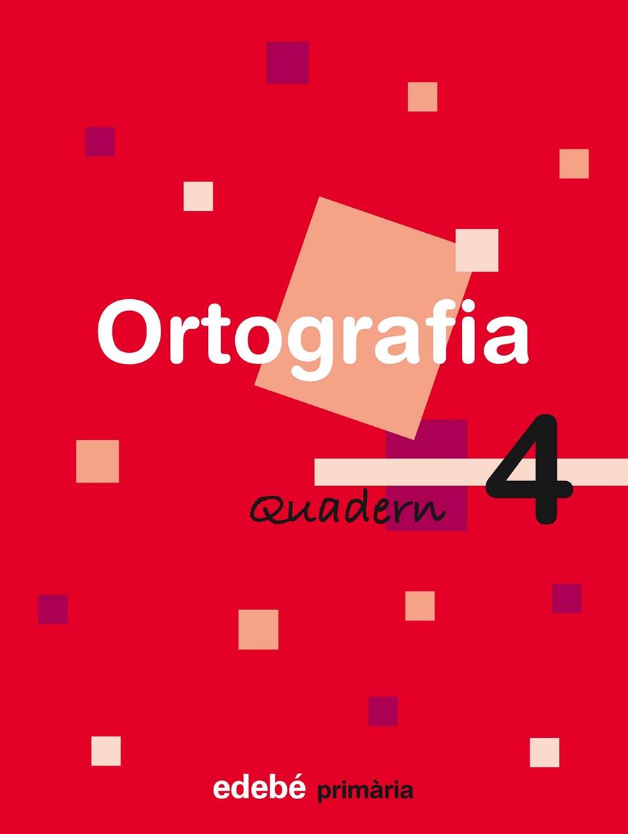 QUAD. ORTOGRAFIA 4 EP (CAT) | 9788423683970 | Edebé, Obra Colectiva | Librería Castillón - Comprar libros online Aragón, Barbastro