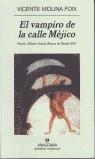 VAMPIRO DE LA CALLE MEJICO, EL (NH) | 9788433968340 | MOLINA FOIX, VICENTE | Librería Castillón - Comprar libros online Aragón, Barbastro
