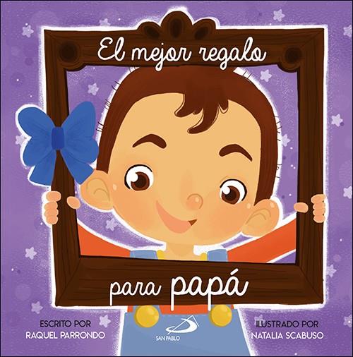 El mejor regalo para papá | 9788428559584 | Parrondo, Raquel | Librería Castillón - Comprar libros online Aragón, Barbastro