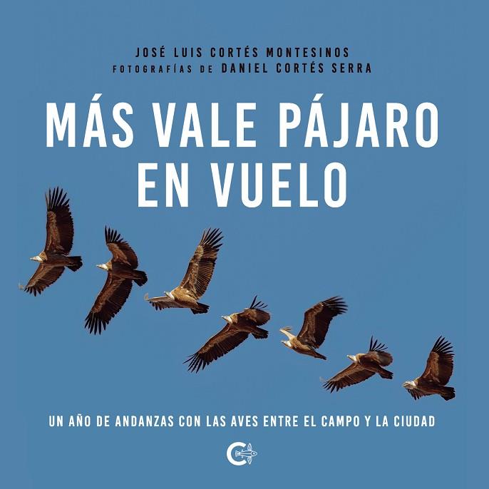 Más vale pájaro en vuelo | 9788419009289 | José Luis Cortés Montesinos | Librería Castillón - Comprar libros online Aragón, Barbastro