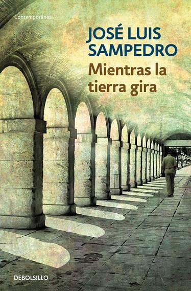MIENTRAS LA TIERRA GIRA | 9788497931946 | SAMPEDRO, JOSE LUIS | Librería Castillón - Comprar libros online Aragón, Barbastro