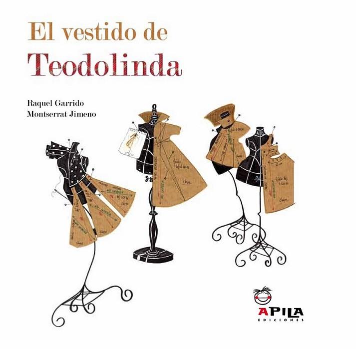 VESTIDO DE TEODOLINDA, EL | 9788493789602 | GARRIDO, RAQUEL; JIMENO, MONTSERRAT | Librería Castillón - Comprar libros online Aragón, Barbastro