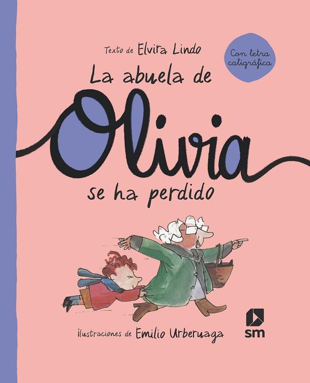 La abuela de Olivia se ha perdido | 9788498569018 | Lindo, Elvira | Librería Castillón - Comprar libros online Aragón, Barbastro