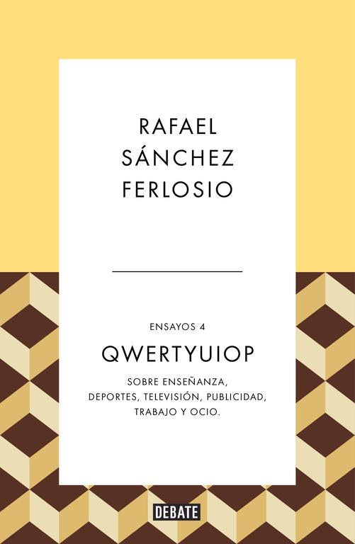 Qwertyuiop (Ensayos 4) | 9788499926490 | SANCHEZ FERLOSIO, RAFAEL | Librería Castillón - Comprar libros online Aragón, Barbastro