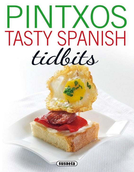 Pintxos tasty spanish tidbits | 9788467750850 | López, Concha/García, Laura | Librería Castillón - Comprar libros online Aragón, Barbastro