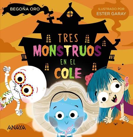 Tres monstruos en el cole | 9788469890905 | Oro, Begoña | Librería Castillón - Comprar libros online Aragón, Barbastro