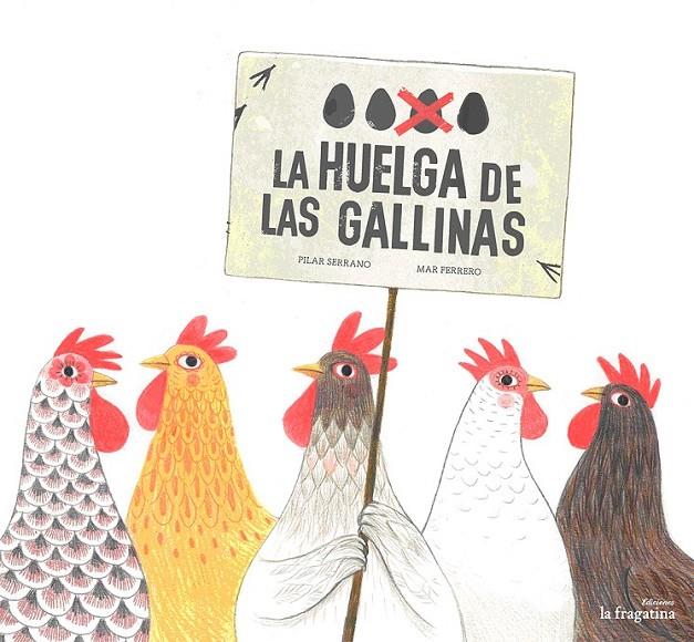 La huelga de las gallinas | 9788416566075 | Serrano Burgos, Pilar | Librería Castillón - Comprar libros online Aragón, Barbastro