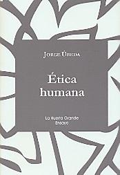 Ética Humana | 9788494460340 | Jorge Úbeda | Librería Castillón - Comprar libros online Aragón, Barbastro