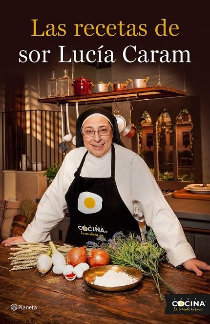 Las recetas de sor Lucía Caram | 9788408136774 | Sor Lucía Caram | Librería Castillón - Comprar libros online Aragón, Barbastro