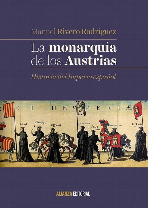 La monarquía de los Austrias | 9788491046073 | Rivero Rodríguez, Manuel | Librería Castillón - Comprar libros online Aragón, Barbastro