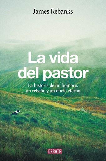 La vida del pastor | 9788418967801 | Rebanks, James | Librería Castillón - Comprar libros online Aragón, Barbastro