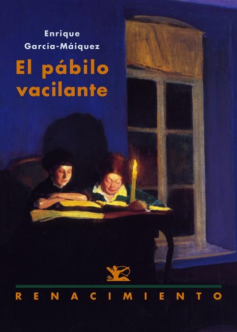 PÁBILO VACILANTE, EL | 9788484726739 | GARCÍA-MÁIQUEZ, ENRIQUE | Librería Castillón - Comprar libros online Aragón, Barbastro