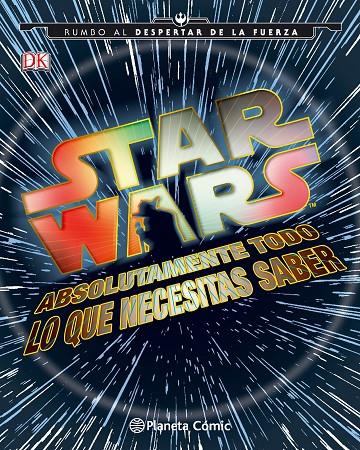 Star Wars Absolutamente todo lo que necesitas saber | 9788416476985 | AA. VV. | Librería Castillón - Comprar libros online Aragón, Barbastro