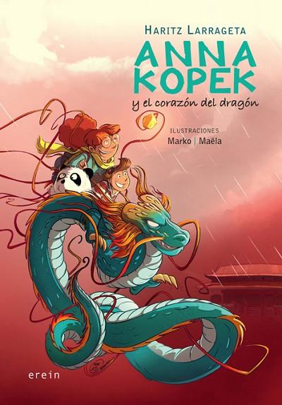 Anna Kopek y el corazón del dragón | 9788491099246 | Haritz Larrageta | Librería Castillón - Comprar libros online Aragón, Barbastro
