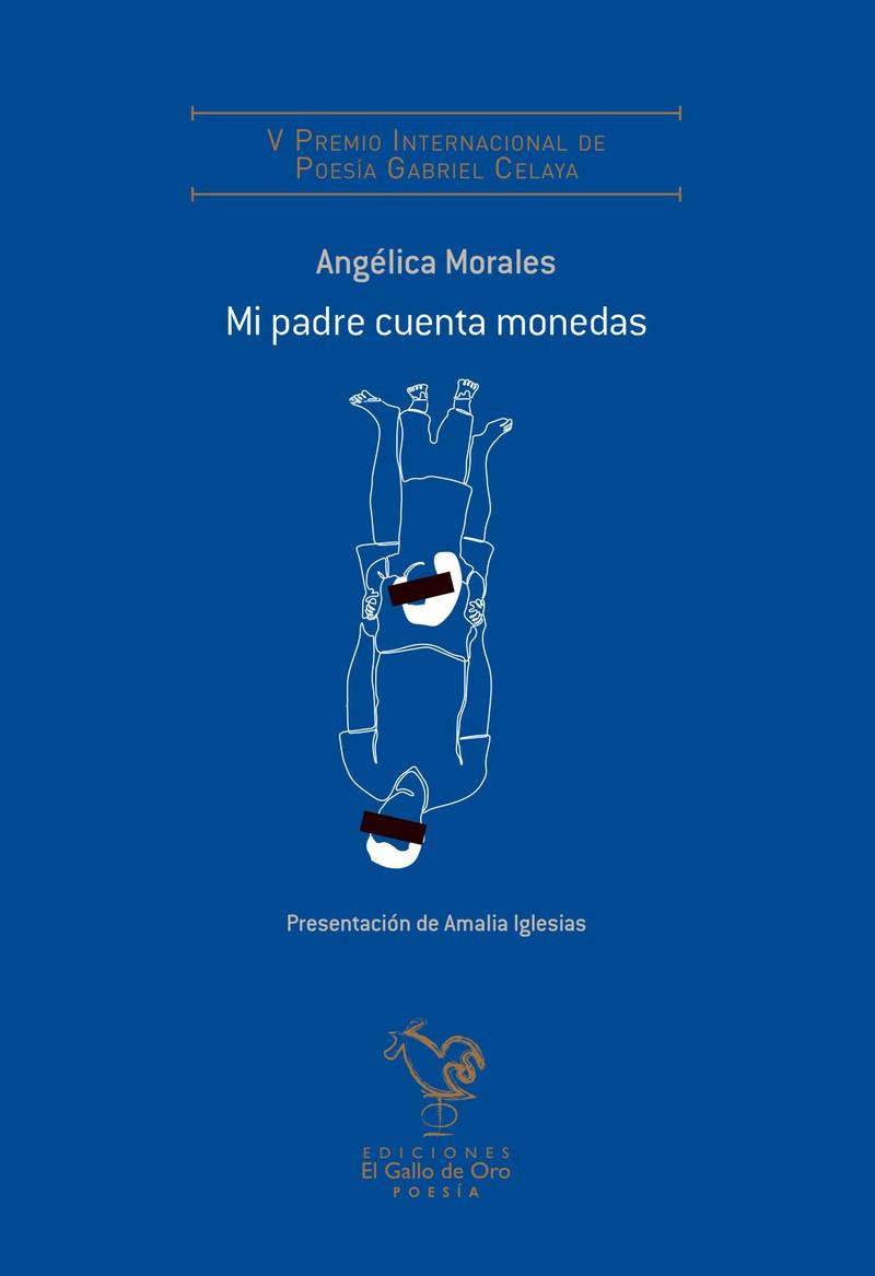 Mi padre cuenta monedas | 9788412504309 | Angélica Morales | Librería Castillón - Comprar libros online Aragón, Barbastro