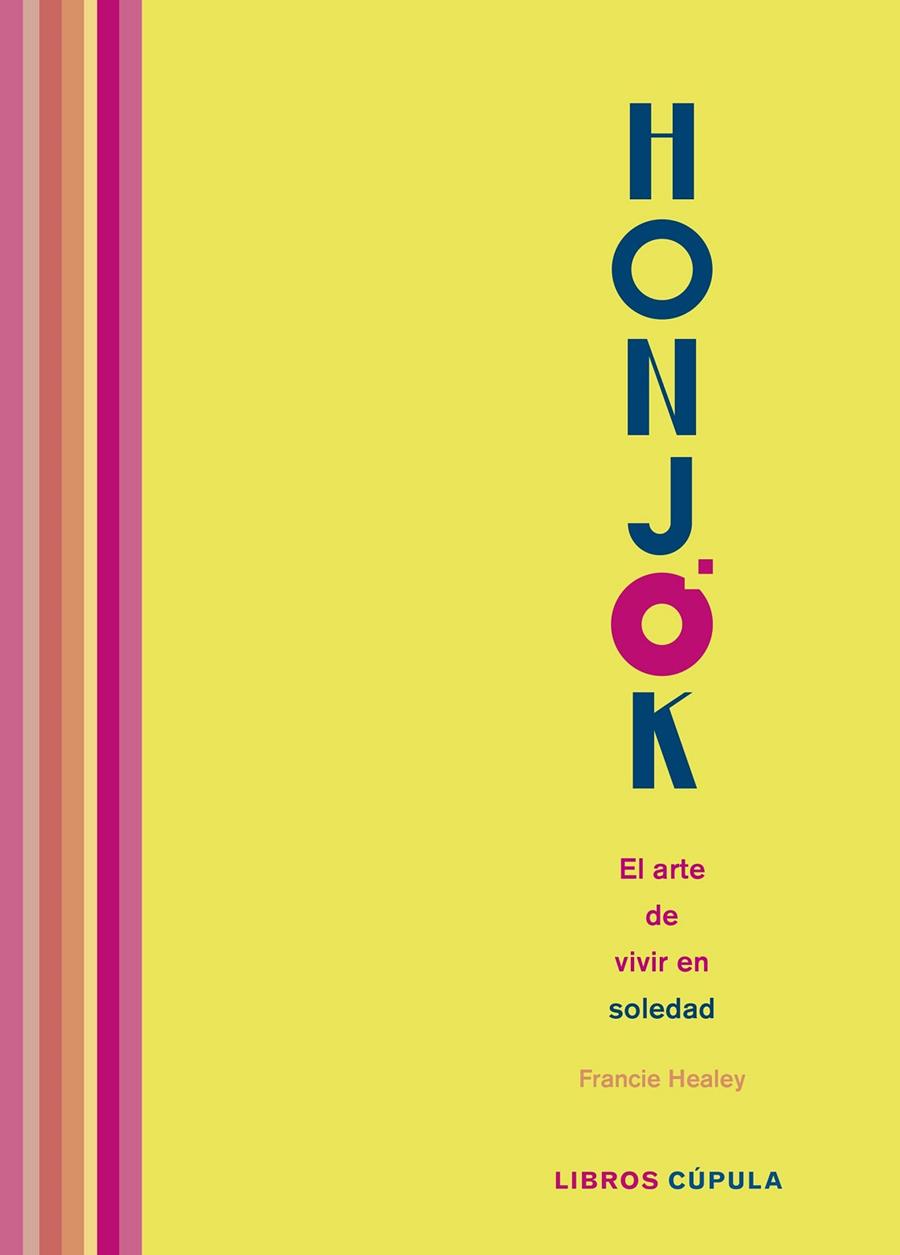 Honjok. El arte de vivir en soledad | 9788448027285 | Healey, Francie | Librería Castillón - Comprar libros online Aragón, Barbastro