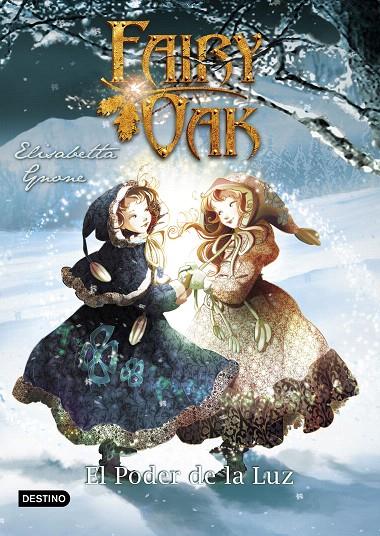 Fairy Oak 3 : El Poder de la Luz | 9788408204411 | Gnone, Elisabetta | Librería Castillón - Comprar libros online Aragón, Barbastro