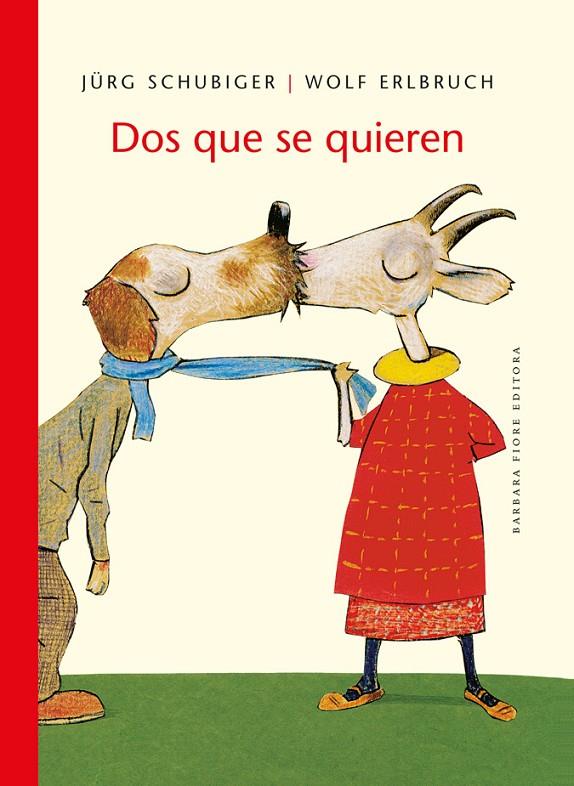 Dos que se quieren | 9788415208310 | Schubiger, Jürg | Librería Castillón - Comprar libros online Aragón, Barbastro