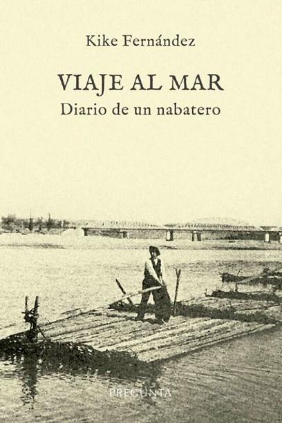 Viaje al mar : Diario de un nabatero | 9788419766069 | Fernández, Kike | Librería Castillón - Comprar libros online Aragón, Barbastro