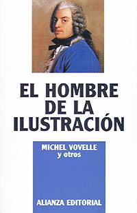 El hombre de la Ilustración | 9788420696140 | Vovelle, Michel | Librería Castillón - Comprar libros online Aragón, Barbastro