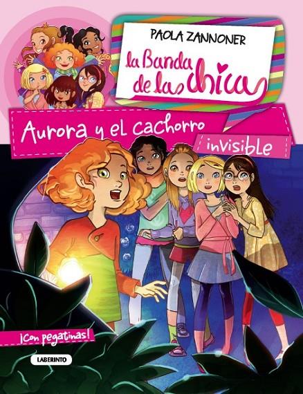 Aurora y el cachorro invisible - La banda de las chicas 4 | 9788484837961 | Zannoner, Paola | Librería Castillón - Comprar libros online Aragón, Barbastro