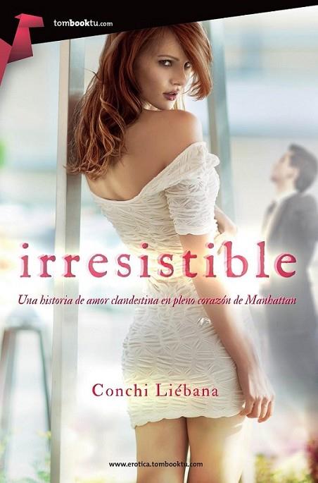 Irresistible | 9788415747475 | Liébana García, Conchi | Librería Castillón - Comprar libros online Aragón, Barbastro