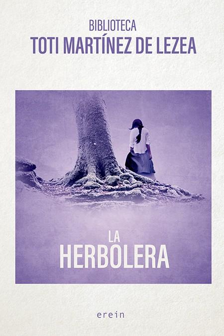 La herbolera | 9788491096337 | Martínez de Lezea, Toti | Librería Castillón - Comprar libros online Aragón, Barbastro