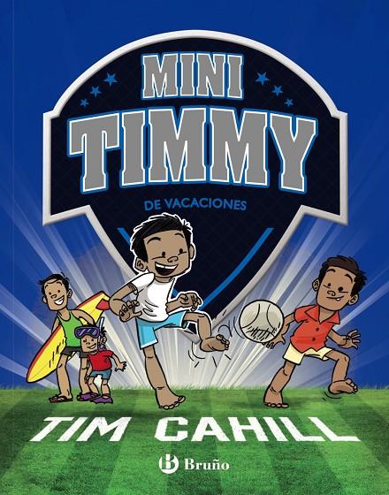 Mini Timmy - De vacaciones | 9788469629123 | Cahill, Tim | Librería Castillón - Comprar libros online Aragón, Barbastro
