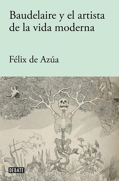 Baudelaire y el artista de la vida moderna | 9788418056840 | de Azúa, Félix | Librería Castillón - Comprar libros online Aragón, Barbastro