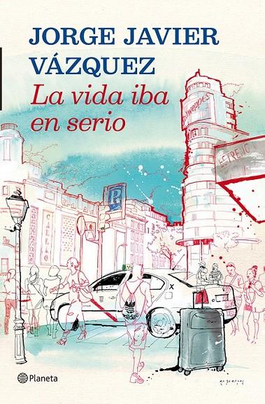 VIDA IBA EN SERIO, LA | 9788408013907 | VÁZQUEZ, JORGE JAVIER | Librería Castillón - Comprar libros online Aragón, Barbastro