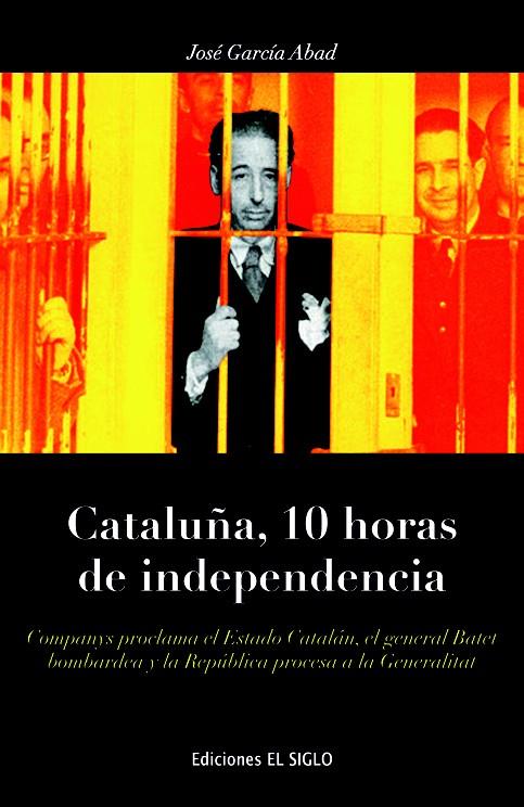 Cataluña, 10 horas de independencia | 9788461701759 | García Abad, José | Librería Castillón - Comprar libros online Aragón, Barbastro