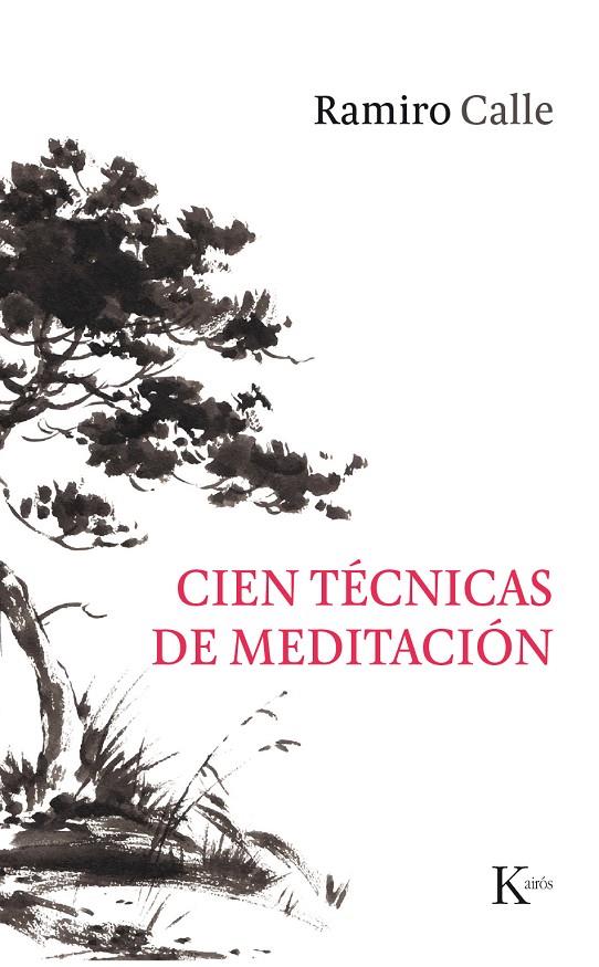 Cien técnicas de meditación | 9788499886244 | Calle Capilla, Ramiro | Librería Castillón - Comprar libros online Aragón, Barbastro